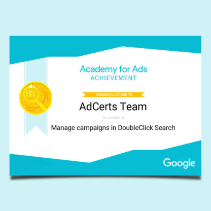 Academy for Ads Achievement Manage Campaigns in DoubleClick Search Certification