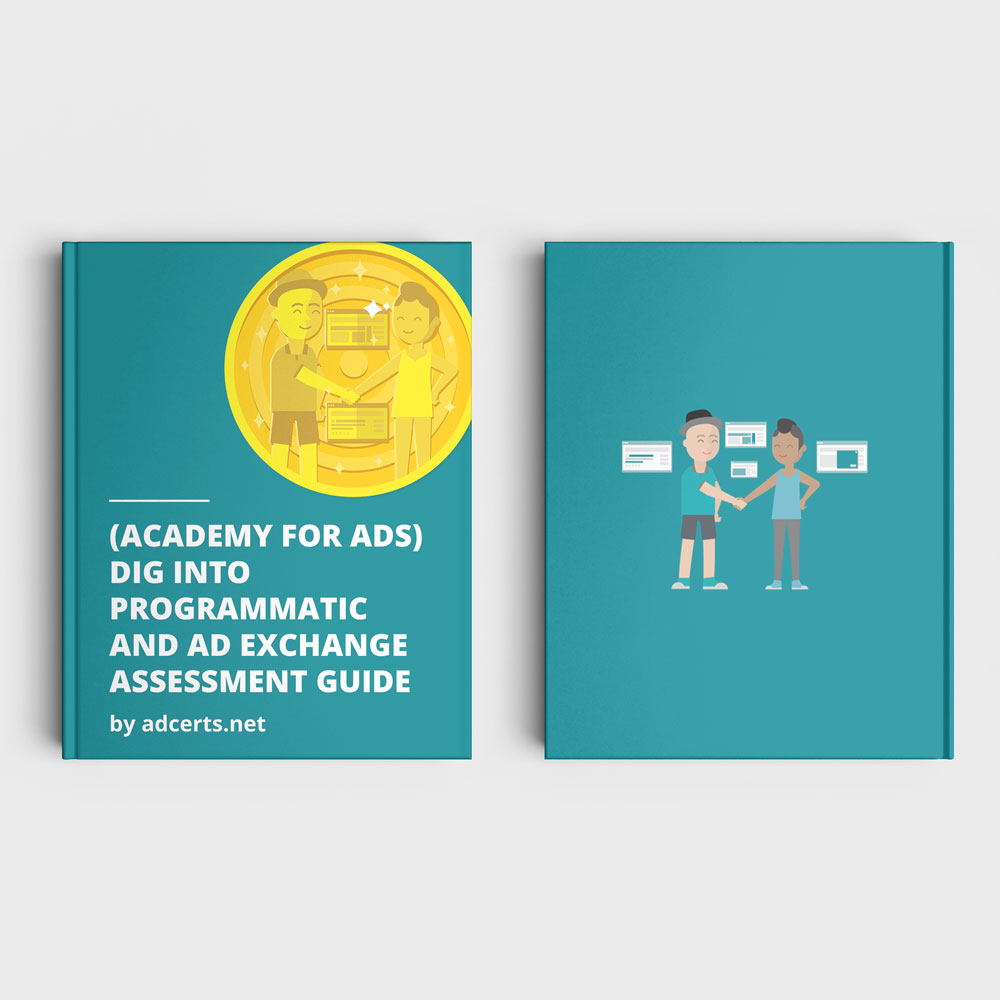 Academy for Ads - Dig into Programmatic and Ad Exchange Assessment Answers by adcerts.net
