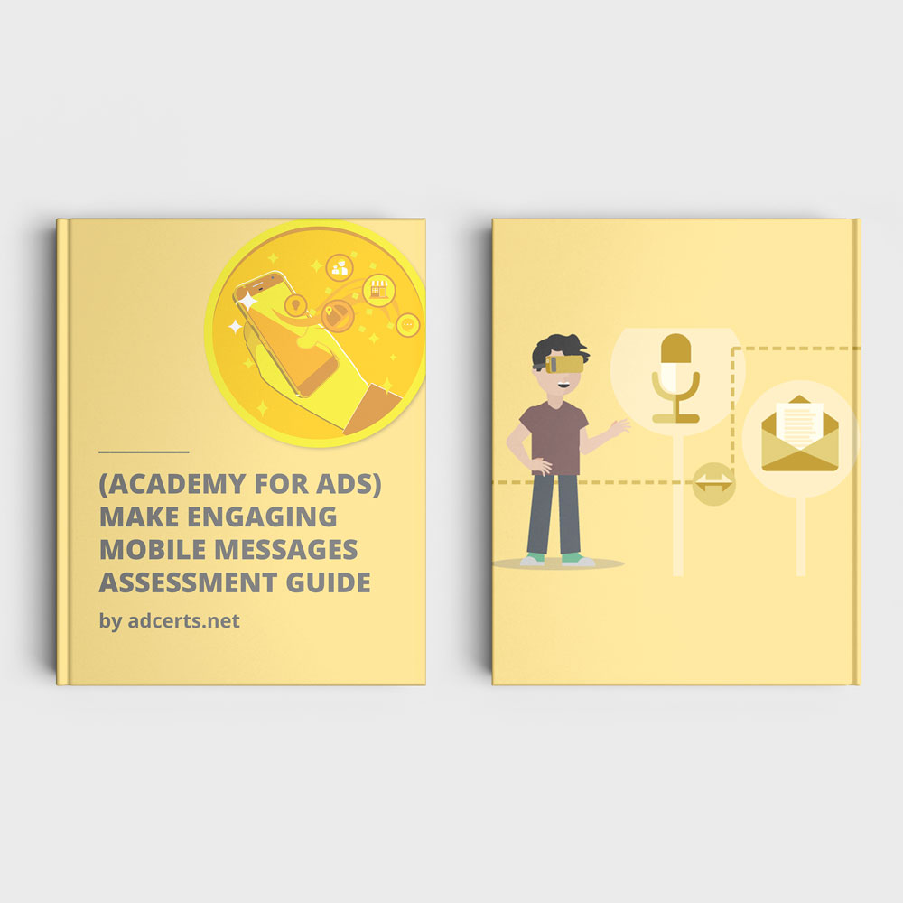 Academy for Ads - Make Engaging Mobile Messages Assessment Answers by adcerts.net