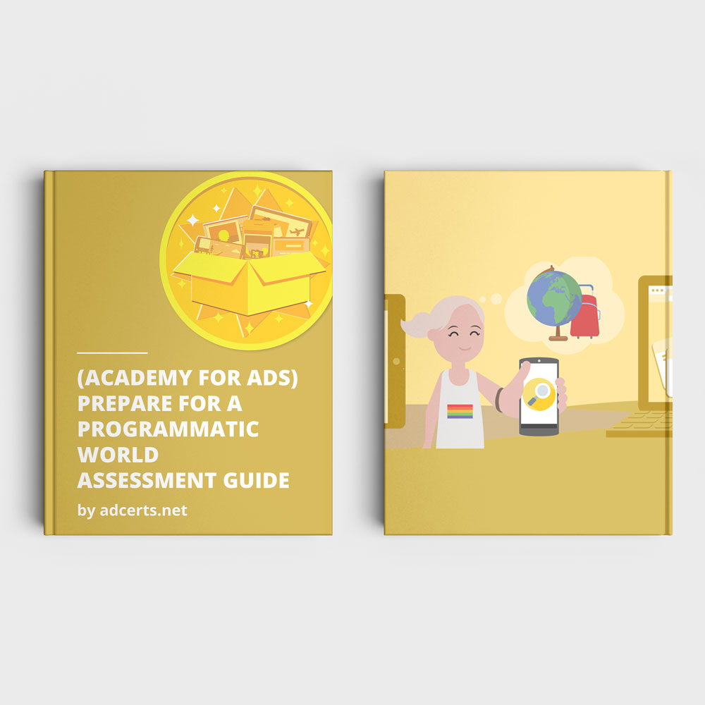 Academy for Ads - Prepare for a Programmatic World Assessment Answers by adcerts.net