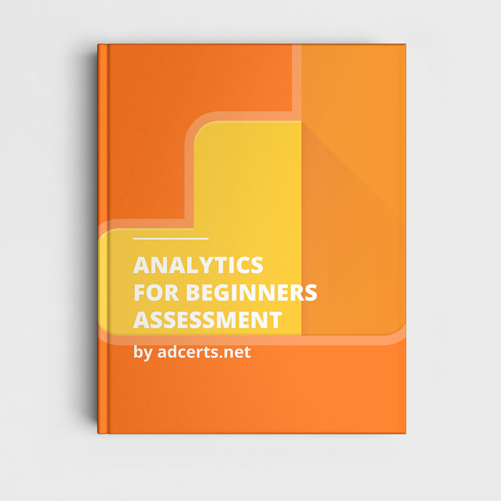 Google Analytics for Beginners Assessment Answers by adcerts.net