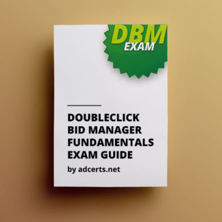 Google DoubleClick Bid Manager Exam Guide by adcerts.net